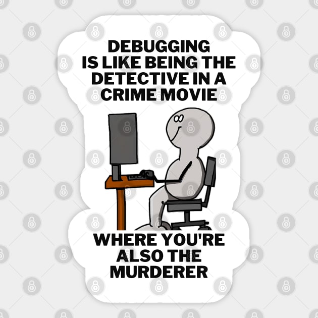 "Debugging Detective" Funny Software Engineer T-Shirt Sticker by JSavsClothes